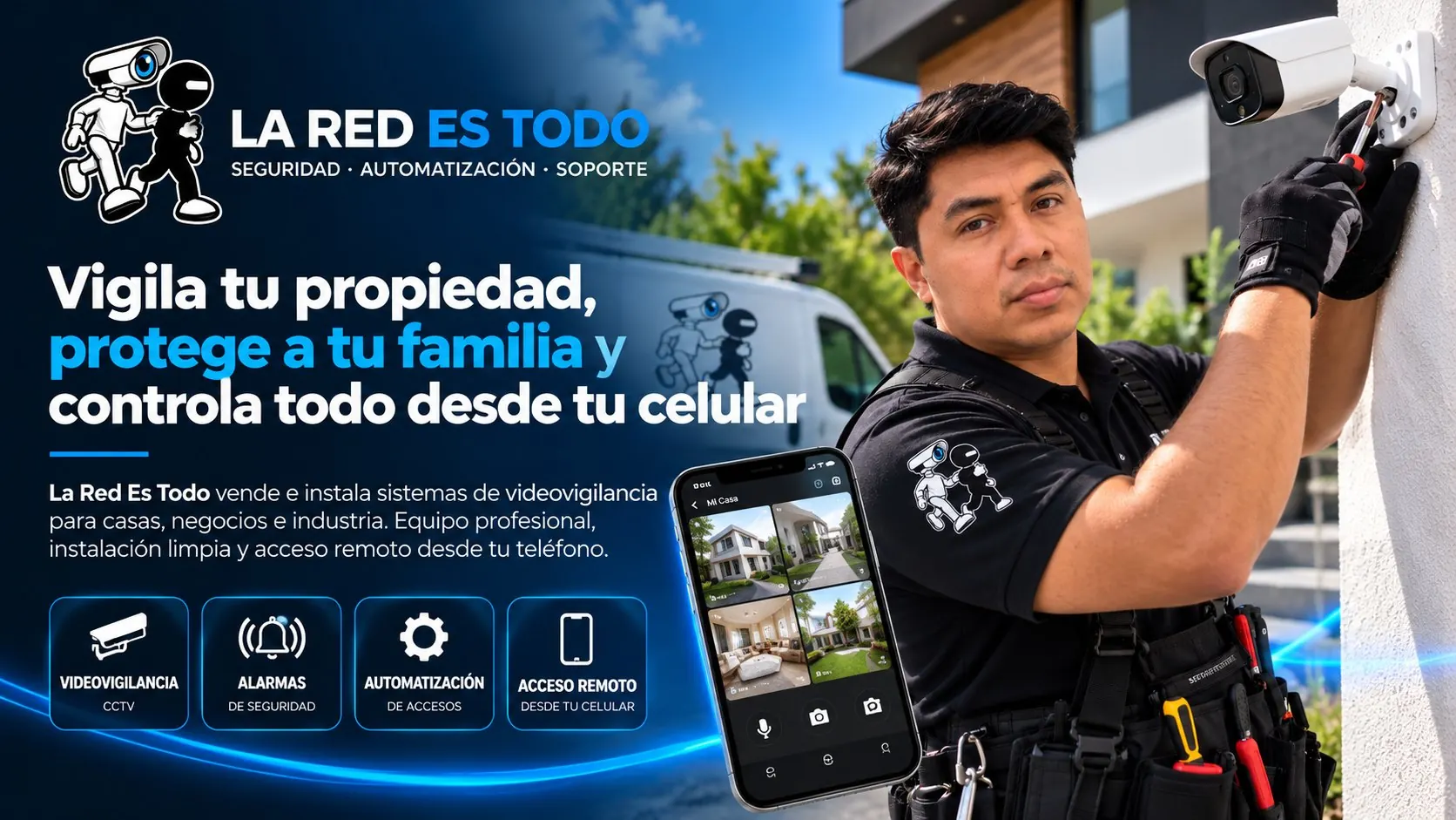 La Red Es Todo: vigila tu propiedad, protege a tu familia y controla todo desde tu celular.